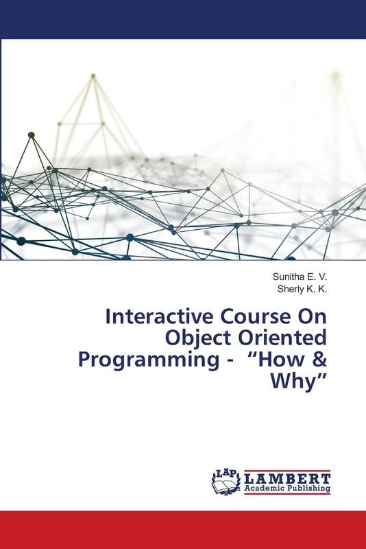 Interactive Course On Object Oriented Programming - “How & Why”