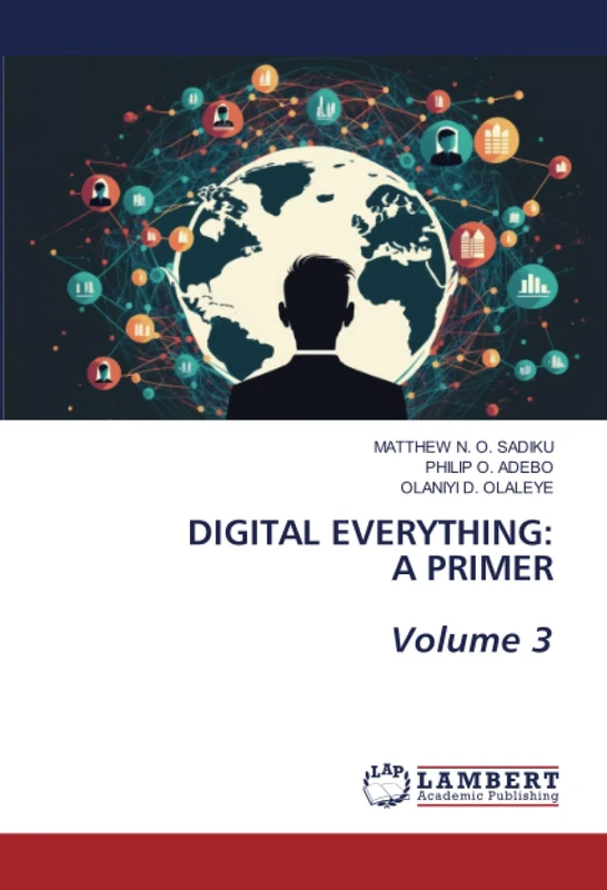 DIGITAL EVERYTHING: A PRIMER Volume 3