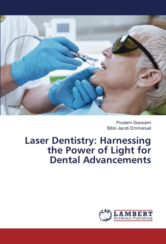 Laser Dentistry: Harnessing the Power of Light for Dental Advancements