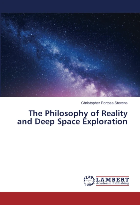 The Philosophy of Reality and Deep Space Exploration