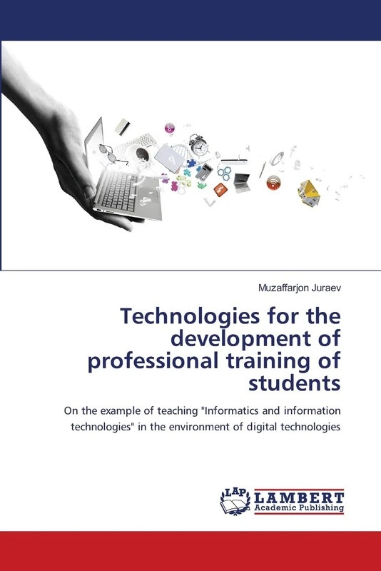 Technologies for the development of professional training of students: On the example of teaching "Informatics and information technologies" in the environment of digital technologies
