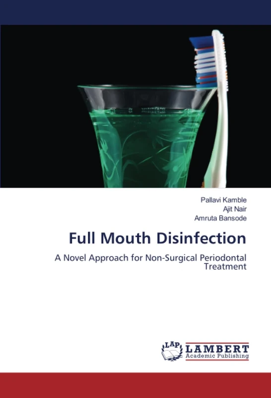 Full Mouth Disinfection: A Novel Approach for Non-Surgical Periodontal Treatment