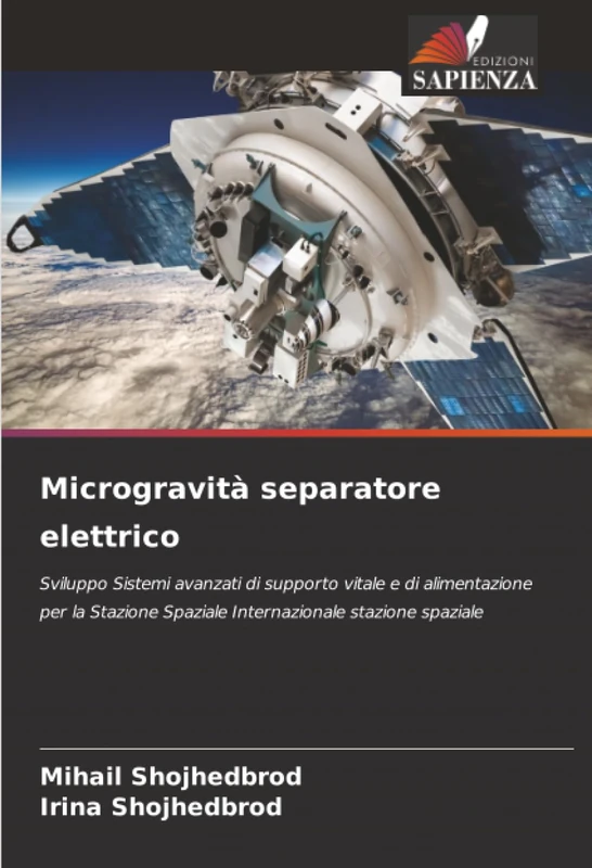 Microgravità separatore elettrico: Sviluppo Sistemi avanzati di supporto vitale e di alimentazione per la Stazione Spaziale Internazionale stazione spaziale