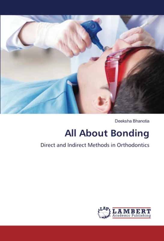 All About Bonding: Direct and Indirect Methods in Orthodontics