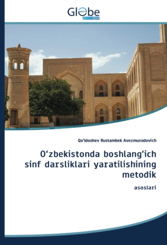 O‘zbekistonda boshlang‘ich sinf darsliklari yaratilishining metodik: asoslari