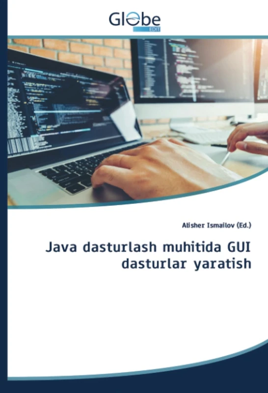 Java dasturlash muhitida GUI dasturlar yaratish