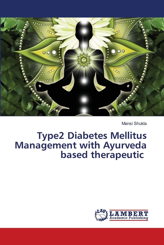 Type2 Diabetes Mellitus Management with Ayurveda based therapeutic