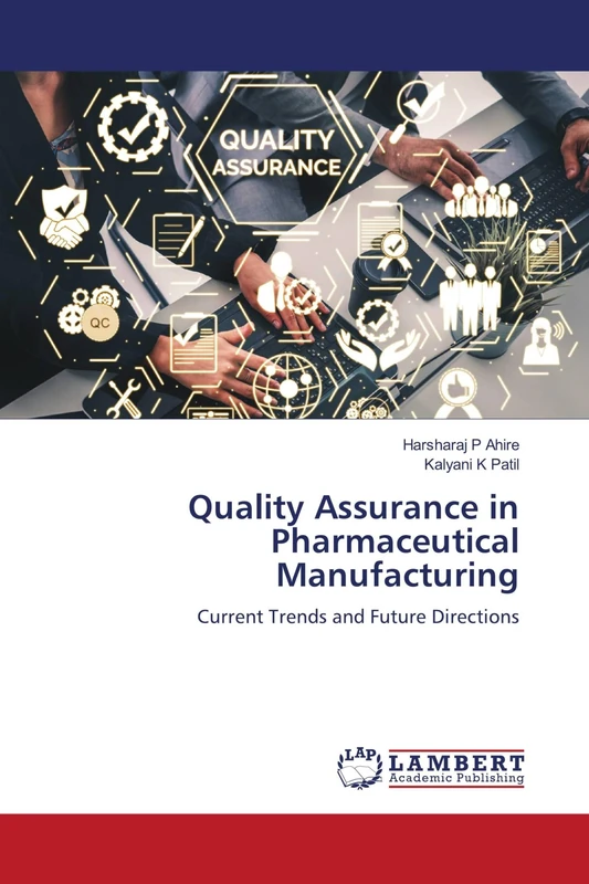 Quality Assurance in Pharmaceutical Manufacturing: Current Trends and Future Directions - Image 1