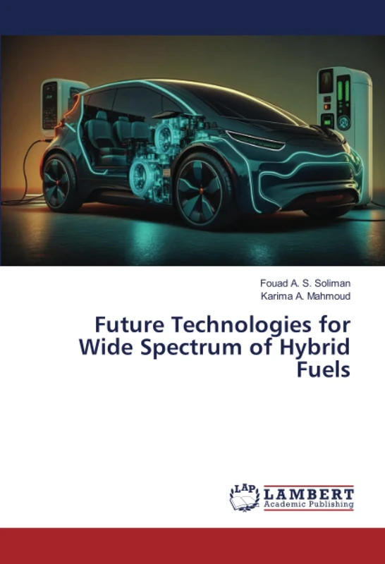 Future Technologies for Wide Spectrum of Hybrid Fuels