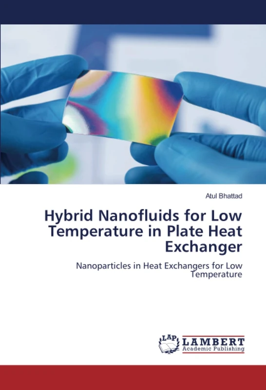 Hybrid Nanofluids for Low Temperature in Plate Heat Exchanger: Nanoparticles in Heat Exchangers for Low Temperature