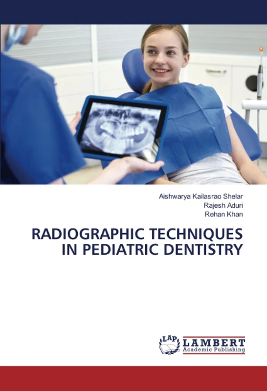 RADIOGRAPHIC TECHNIQUES IN PEDIATRIC DENTISTRY