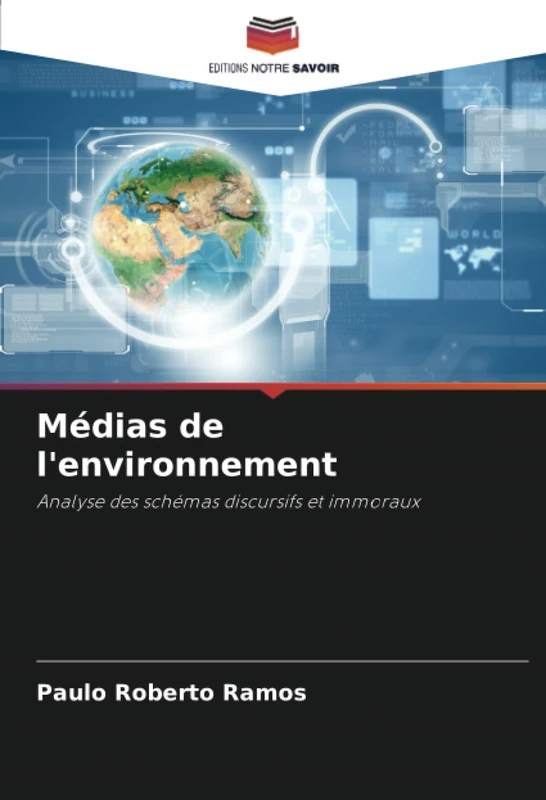 Médias de l'environnement: Analyse des schémas discursifs et immoraux