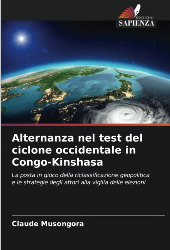 Alternanza nel test del ciclone occidentale in Congo-Kinshasa: La posta in gioco della riclassificazione geopolitica e le strategie degli attori alla vigilia delle elezioni