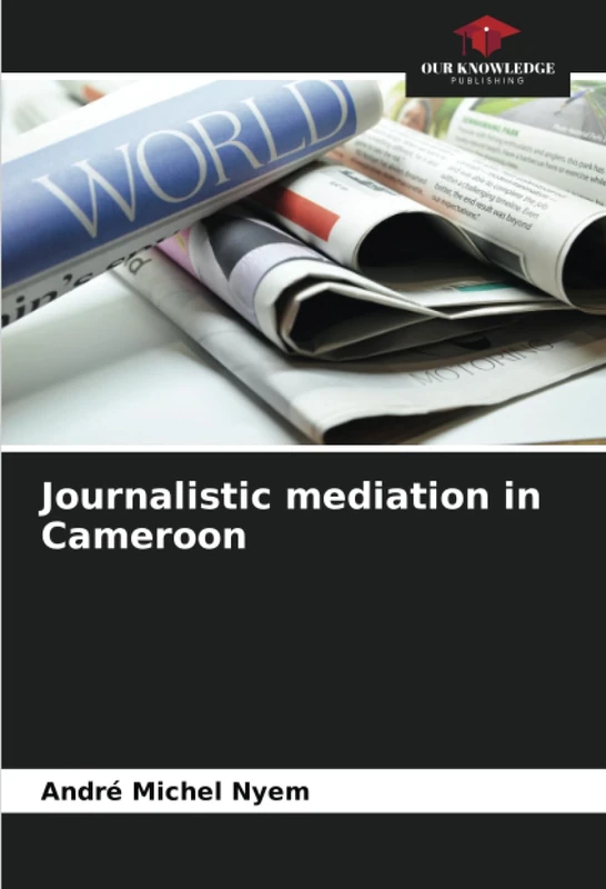 Journalistic mediation in Cameroon