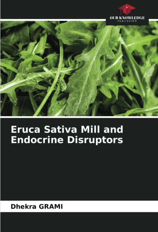 Eruca Sativa Mill and Endocrine Disruptors
