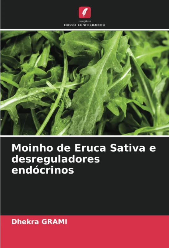 Moinho de Eruca Sativa e desreguladores endócrinos