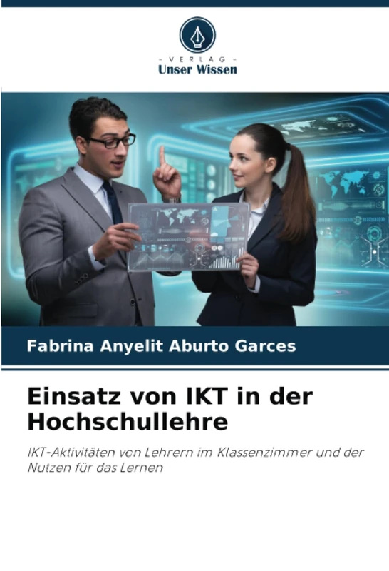 Einsatz von IKT in der Hochschullehre: IKT-Aktivitäten von Lehrern im Klassenzimmer und der Nutzen für das Lernen
