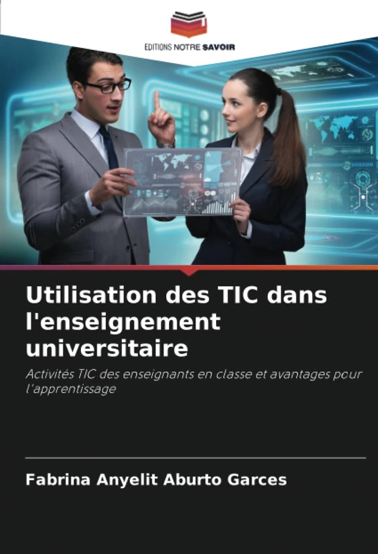 Utilisation des TIC dans l'enseignement universitaire: Activités TIC des enseignants en classe et avantages pour l'apprentissage