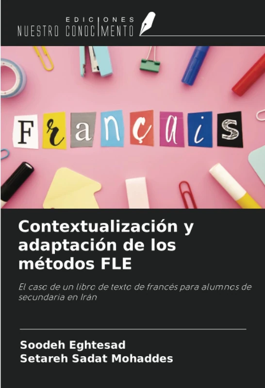 Contextualización y adaptación de los métodos FLE: El caso de un libro de texto de francés para alumnos de secundaria en Irán