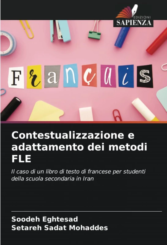 Contestualizzazione e adattamento dei metodi FLE: Il caso di un libro di testo di francese per studenti della scuola secondaria in Iran