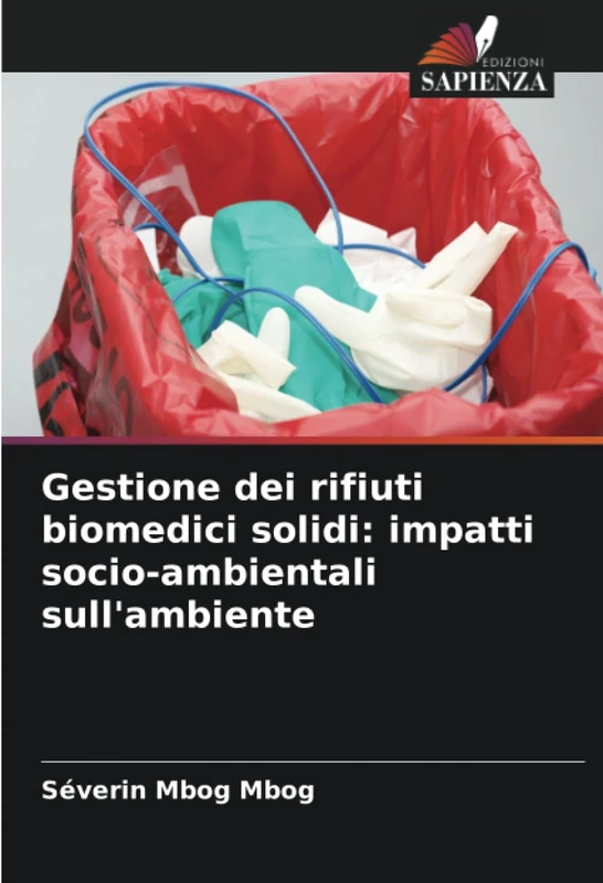 Gestione dei rifiuti biomedici solidi: impatti socio-ambientali sull'ambiente