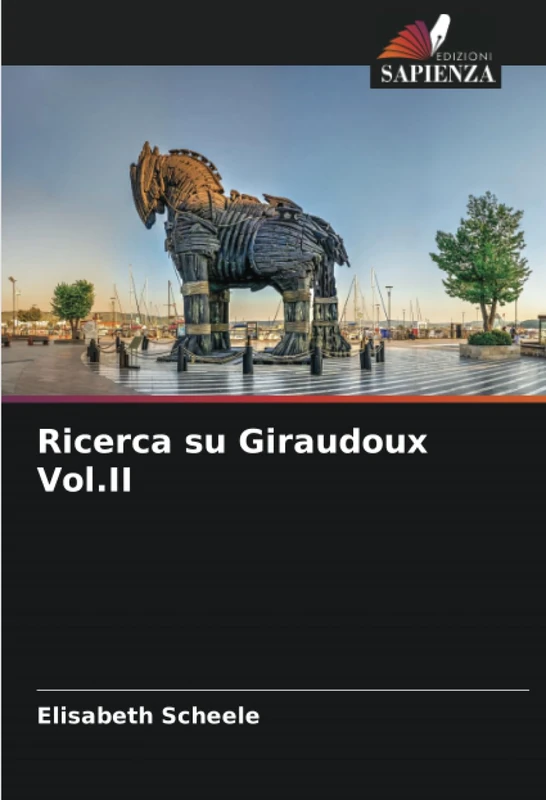 Ricerca su Giraudoux Vol.II