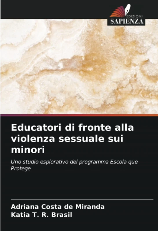 Educatori di fronte alla violenza sessuale sui minori: Uno studio esplorativo del programma Escola que Protege