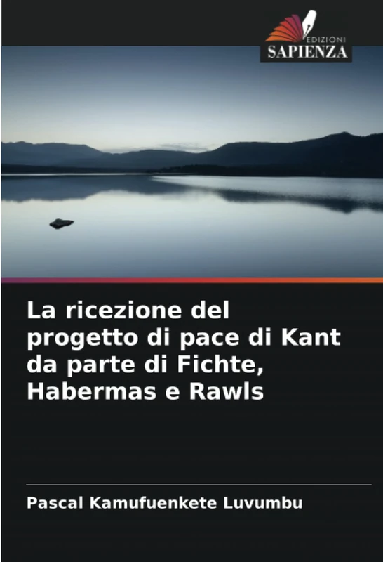 La ricezione del progetto di pace di Kant da parte di Fichte, Habermas e Rawls