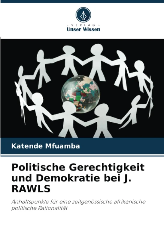 Politische Gerechtigkeit und Demokratie bei J. RAWLS: Anhaltspunkte für eine zeitgenössische afrikanische politische Rationalität
