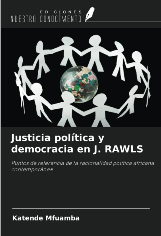 Justicia política y democracia en J. RAWLS: Puntos de referencia de la racionalidad política africana contemporánea