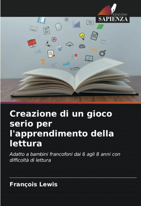 Creazione di un gioco serio per l'apprendimento della lettura: Adatto a bambini francofoni dai 6 agli 8 anni con difficoltà di lettura - Image 1