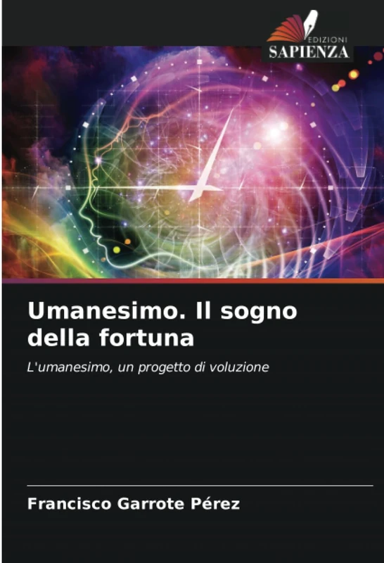 Umanesimo. Il sogno della fortuna: L'umanesimo, un progetto di voluzione