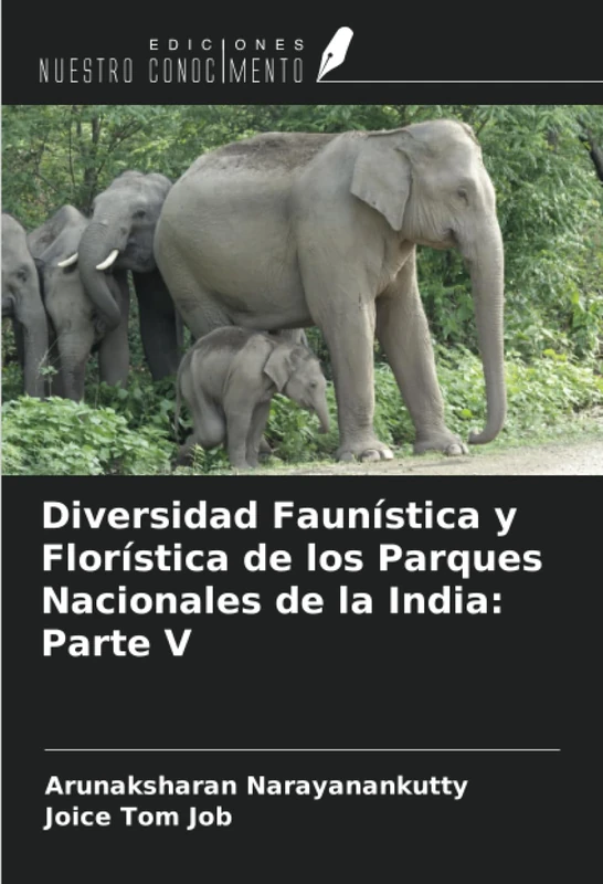 Diversidad Faunística y Florística de los Parques Nacionales de la India: Parte V