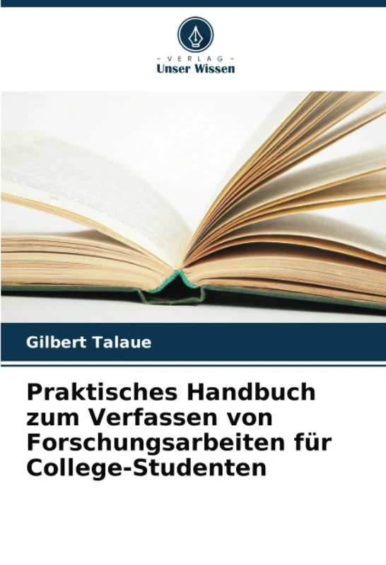 Praktisches Handbuch zum Verfassen von Forschungsarbeiten für College-Studenten