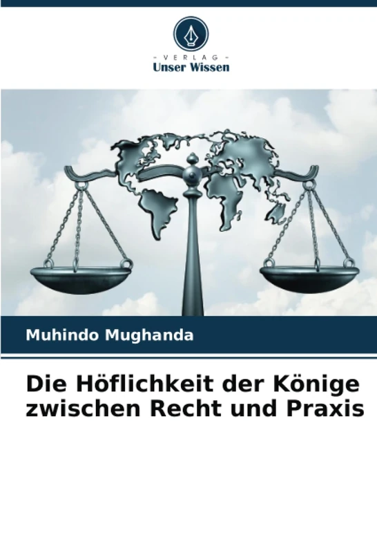 Die Höflichkeit der Könige zwischen Recht und Praxis