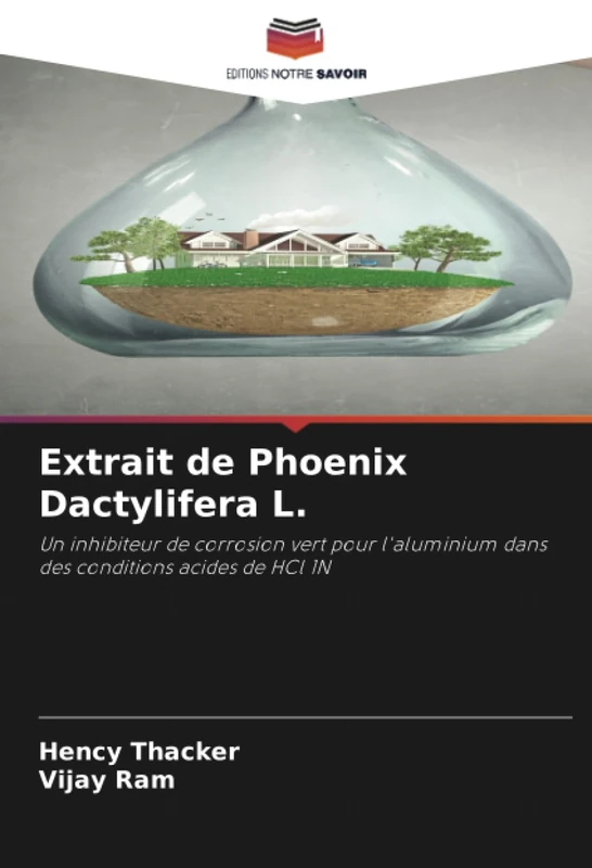 Extrait de Phoenix Dactylifera L.: Un inhibiteur de corrosion vert pour l'aluminium dans des conditions acides de HCl 1N - Image 1