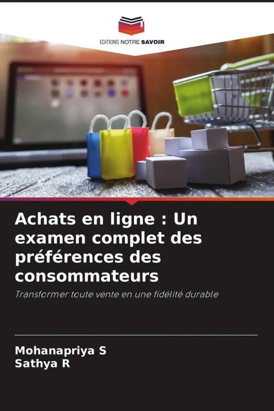 Achats en ligne : Un examen complet des préférences des consommateurs: Transformer toute vente en une fidélité durable