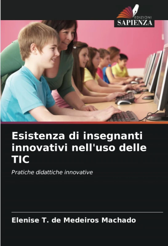 Esistenza di insegnanti innovativi nell'uso delle TIC: Pratiche didattiche innovative