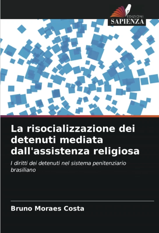 La risocializzazione dei detenuti mediata dall'assistenza religiosa: I diritti dei detenuti nel sistema penitenziario brasiliano - Image 1
