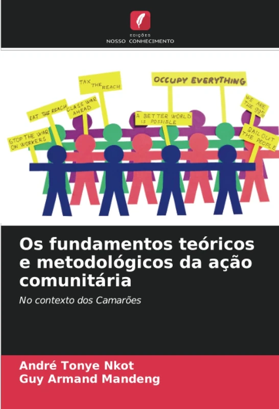 Os fundamentos teóricos e metodológicos da ação comunitária: No contexto dos Camarões