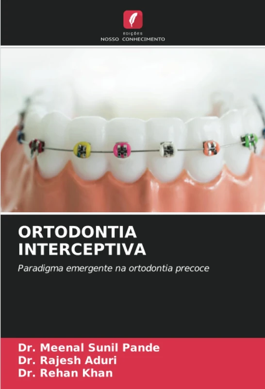 ORTODONTIA INTERCEPTIVA: Paradigma emergente na ortodontia precoce