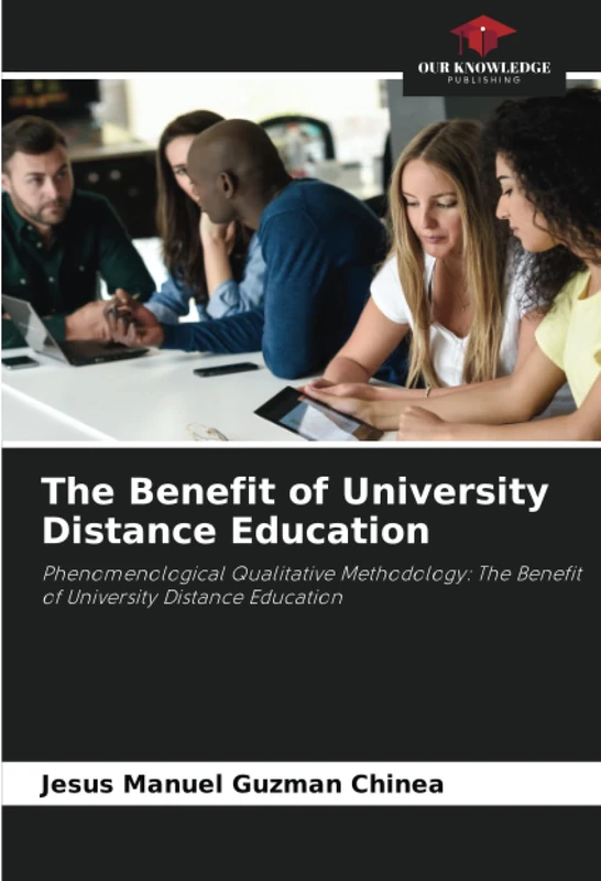 The Benefit of University Distance Education: Phenomenological Qualitative Methodology: The Benefit of University Distance Education
