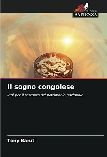 Il sogno congolese: Inni per il restauro del patrimonio nazionale