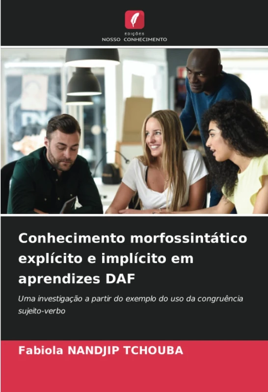 Conhecimento morfossintático explícito e implícito em aprendizes DAF: Uma investigação a partir do exemplo do uso da congruência sujeito-verbo