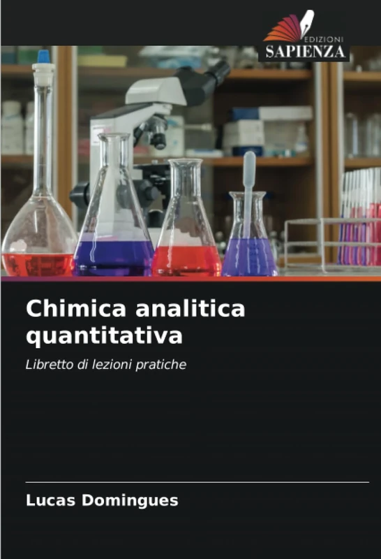 Chimica analitica quantitativa: Libretto di lezioni pratiche