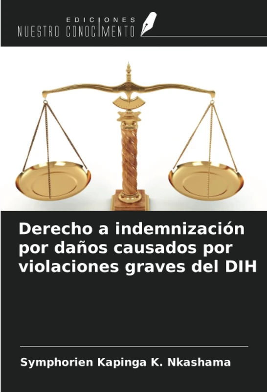 Derecho a indemnización por daños causados por violaciones graves del DIH