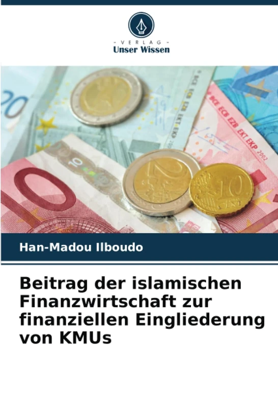 Beitrag der islamischen Finanzwirtschaft zur finanziellen Eingliederung von KMUs