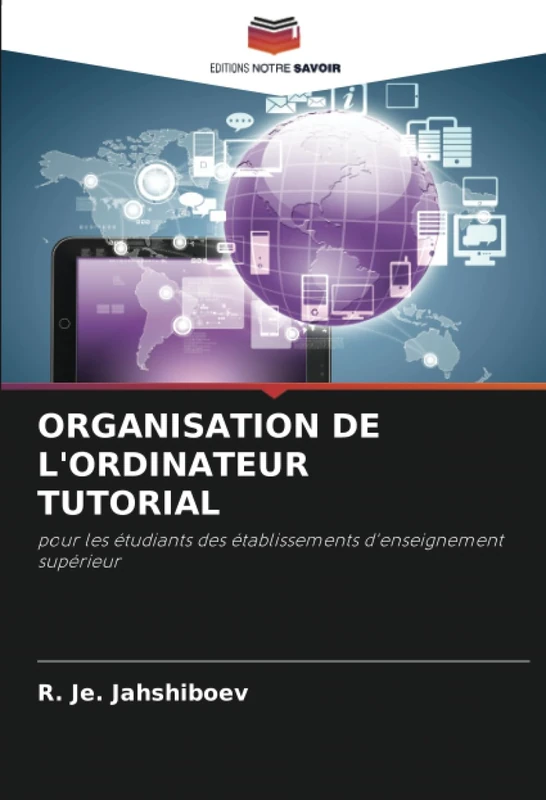 ORGANISATION DE L'ORDINATEUR TUTORIAL: pour les étudiants des établissements d'enseignement supérieur - Image 1