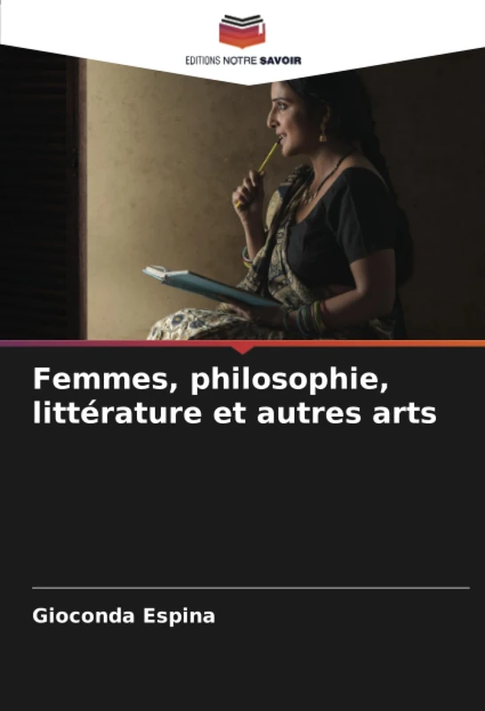 Femmes, philosophie, littérature et autres arts