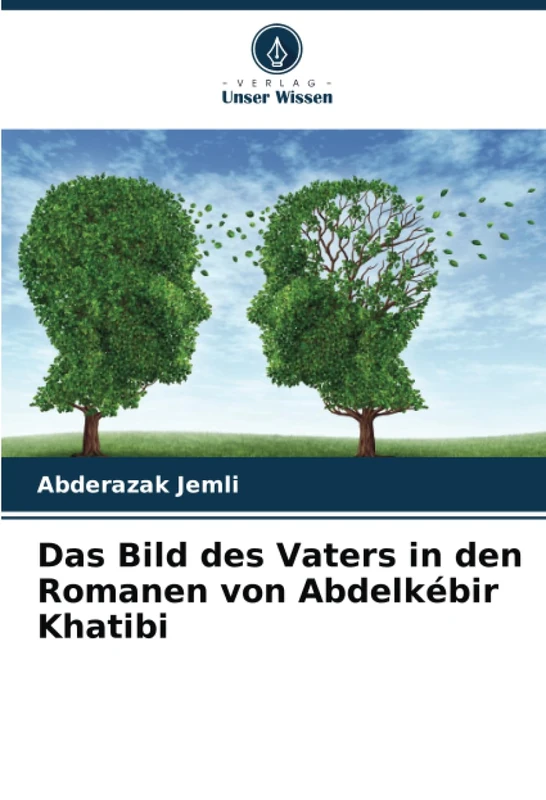 Das Bild des Vaters in den Romanen von Abdelkébir Khatibi